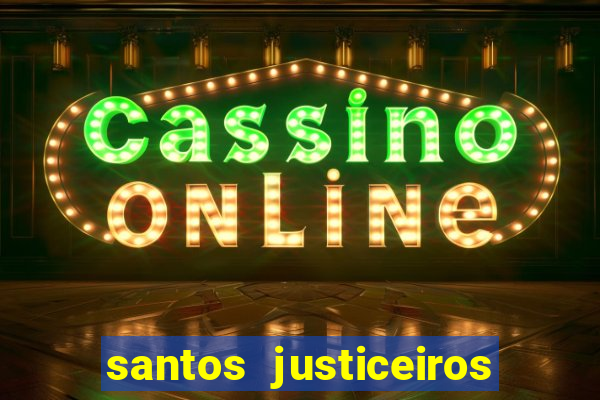 santos justiceiros 2 dublado torrent